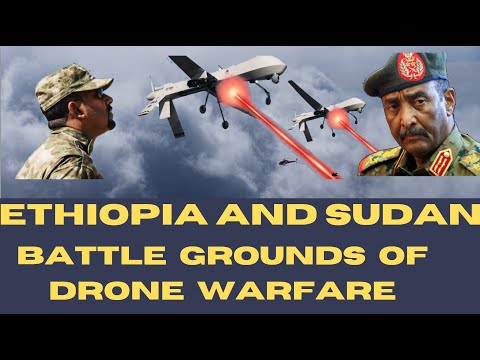 #Ethiopia #Sudan #Rift #RVTV:  Ethiopia and Sudan: Battlegrounds of Drone Warfare