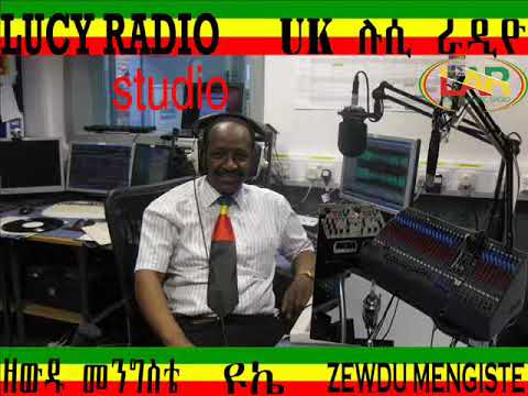 Adewa Dr Haile Larebo Interview By Journalist Zewdu Mengiste Lucy Radio U.K