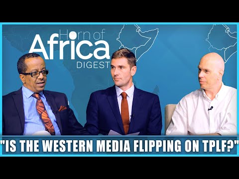 "Is the Western Media Flipping on TPLF?' Horn of Africa Digest @ArtsTvWorld